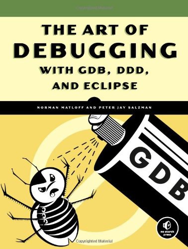 The Art of Debugging with GDB, DDD, and Eclipse-好书天下