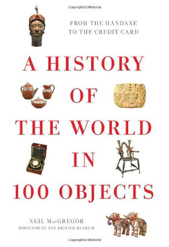 A History of the World in 100 Objects-好书天下
