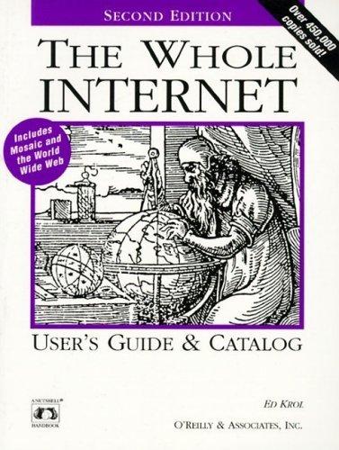 The Whole Internet User's Guide & Catalog (Whole Internet User's Guide and Catalog)-好书天下